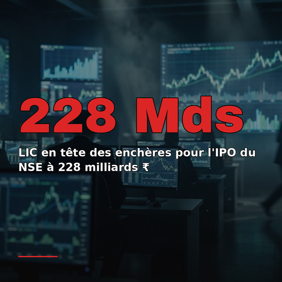 LIC en tête des enchères pour l'IPO du NSE à 228 milliards ₹