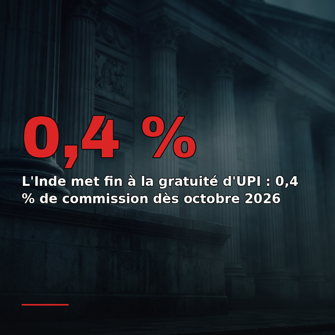 L'Inde met fin à la gratuité d'UPI : 0,4 % de commission dès octobre 2026
