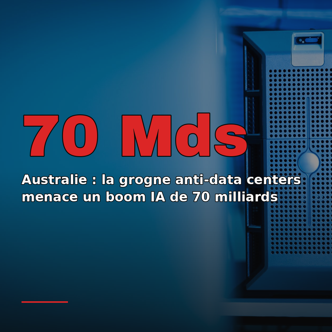 Australie : la grogne anti-data centers menace un boom IA de 70 milliards