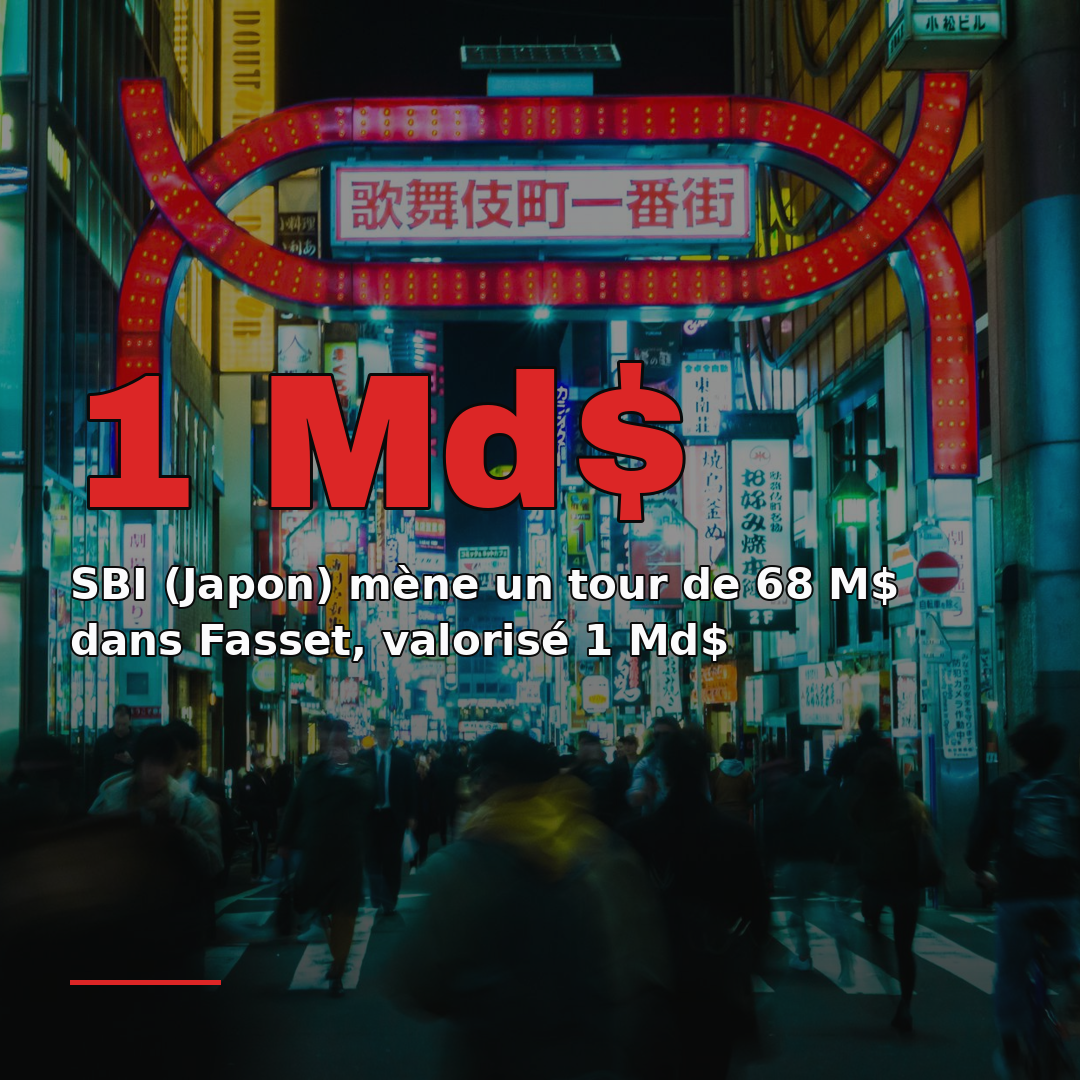 SBI (Japon) mène un tour de 68 M$ dans Fasset, valorisé 1 Md$
