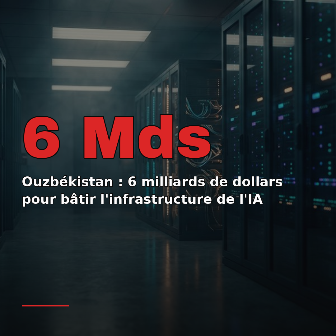 Ouzbékistan : 6 milliards de dollars pour bâtir l'infrastructure de l'IA