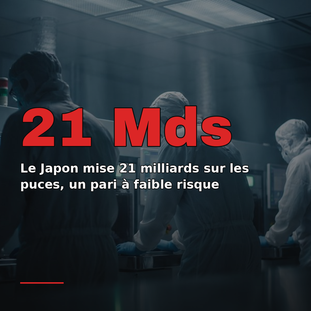 Le Japon mise 21 milliards sur les puces, un pari à faible risque