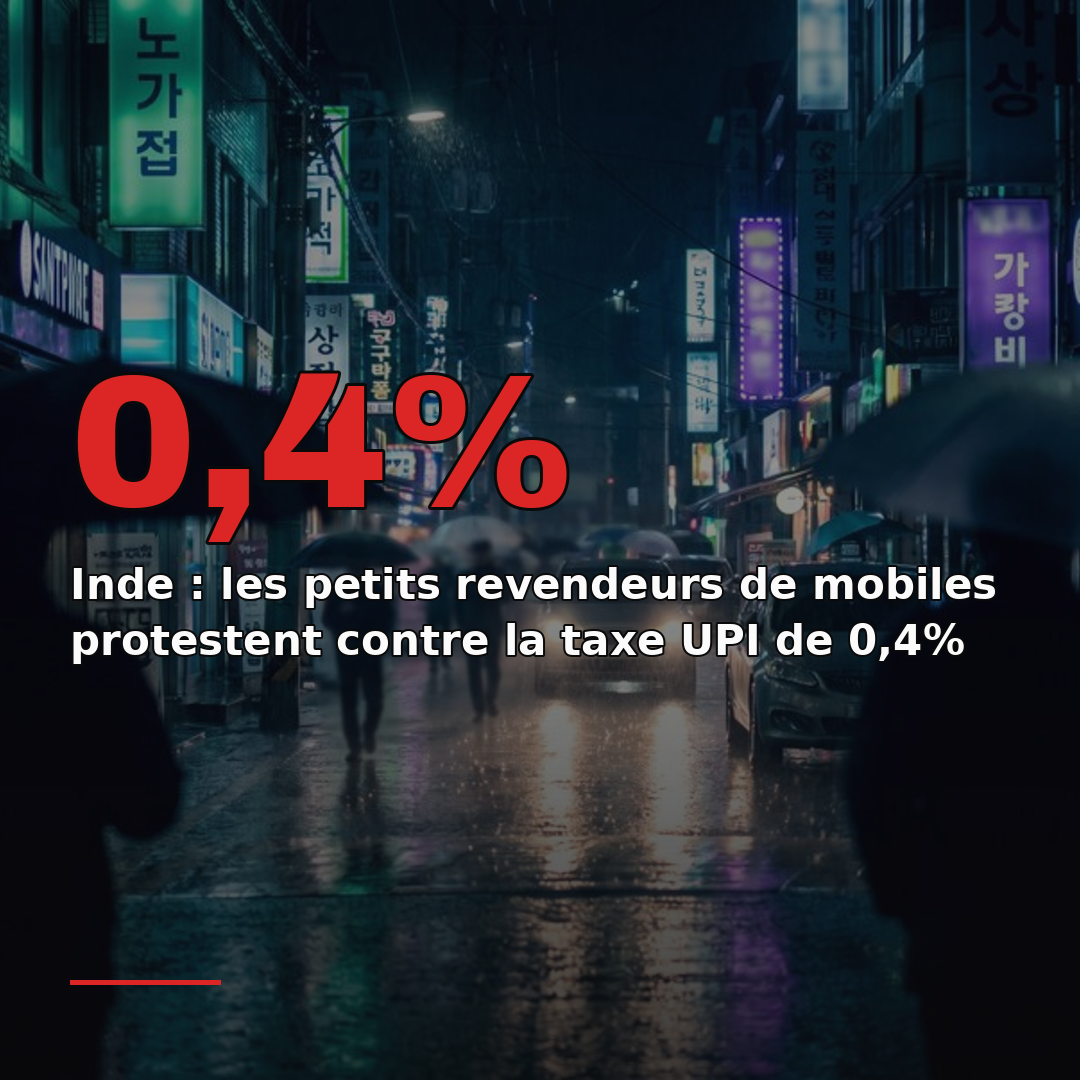 Inde : les petits revendeurs de mobiles protestent contre la taxe UPI de 0,4%