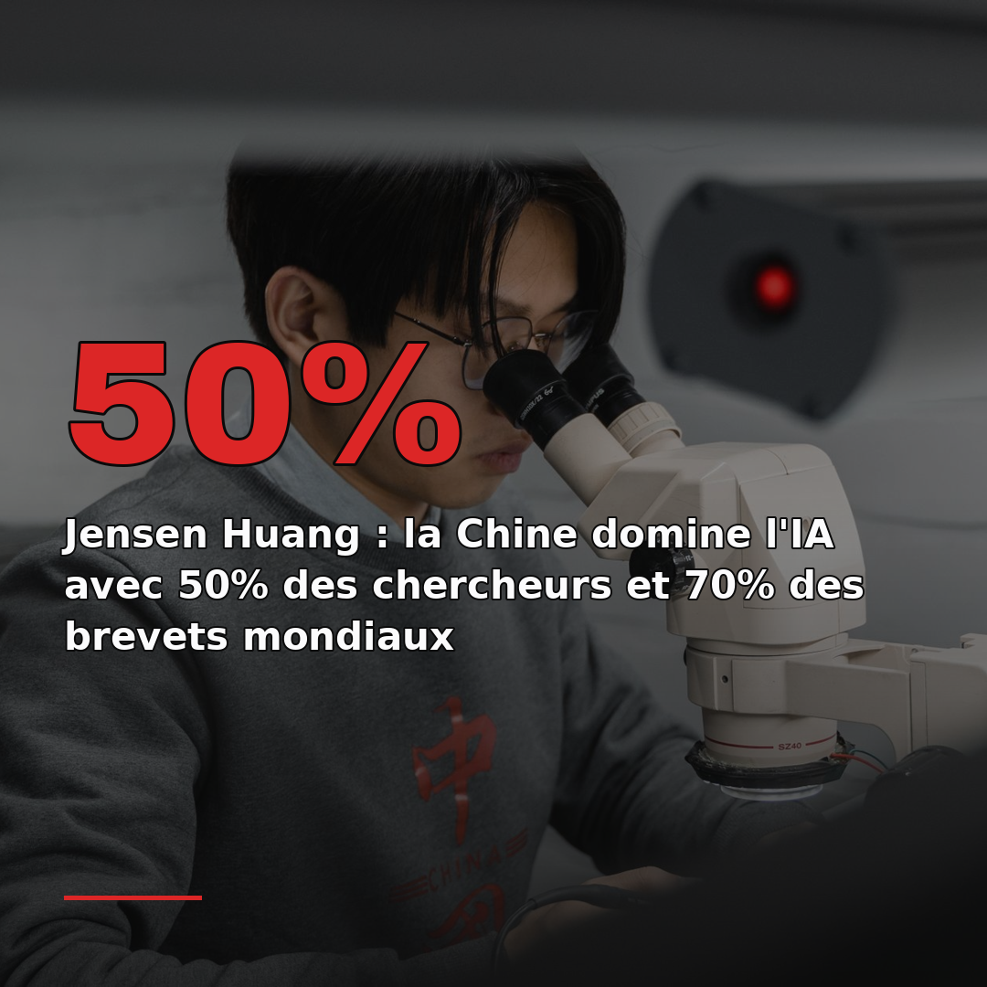 Jensen Huang : la Chine domine l'IA avec 50% des chercheurs et 70% des brevets mondiaux