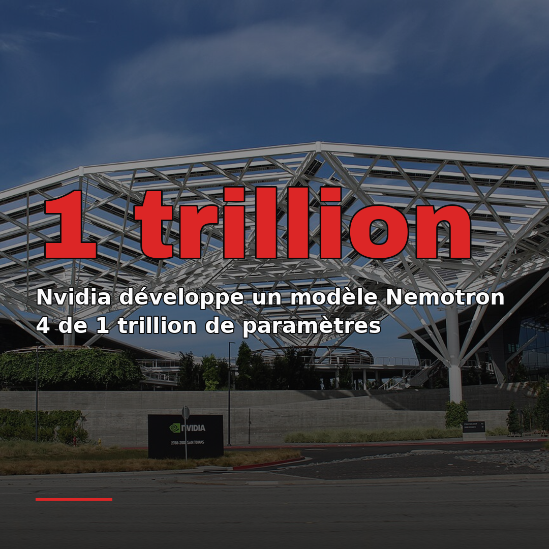Nvidia développe un modèle Nemotron 4 de 1 trillion de paramètres