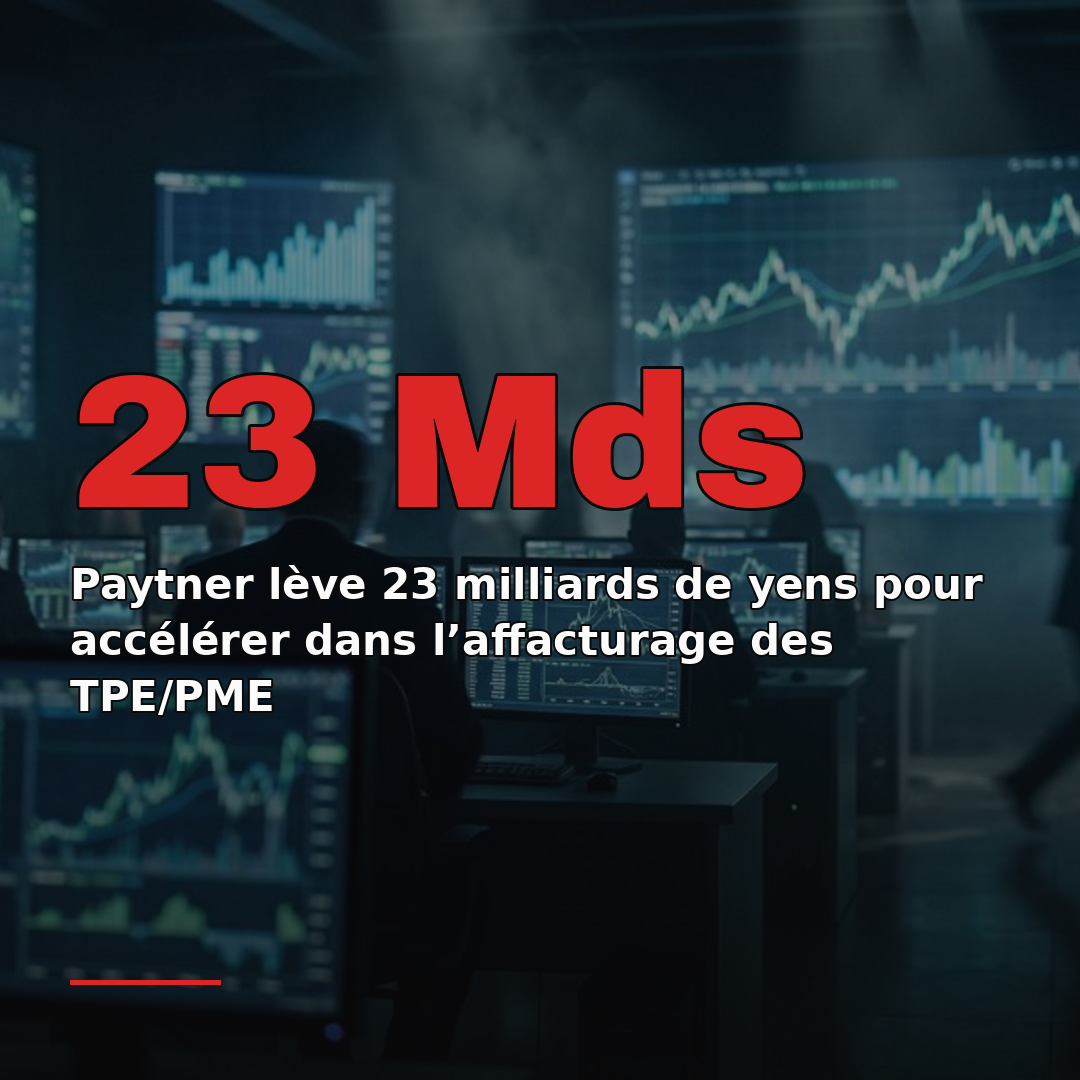Paytner lève 23 milliards de yens pour accélérer dans l’affacturage des TPE/PME
