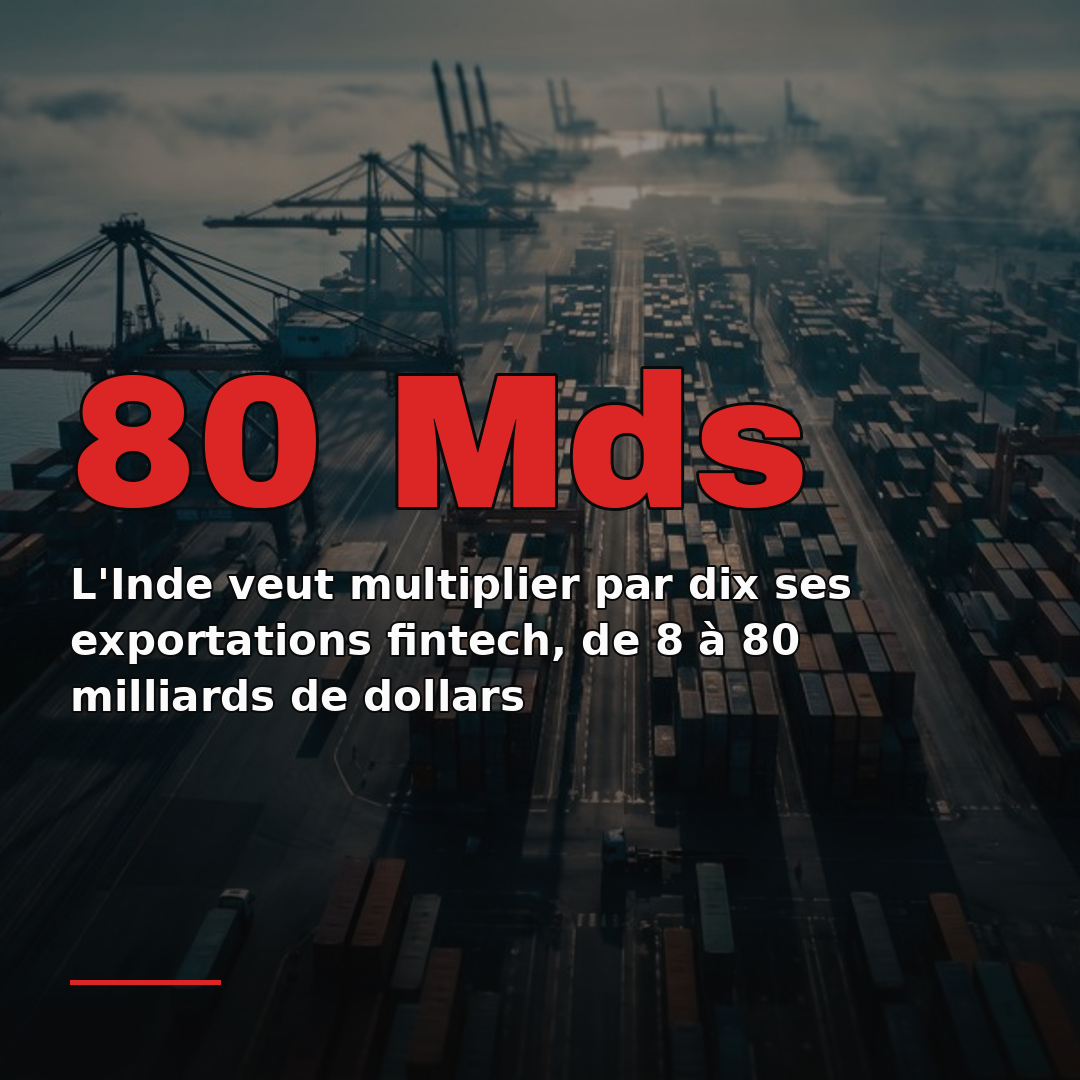 L'Inde veut multiplier par dix ses exportations fintech, de 8 à 80 milliards de dollars