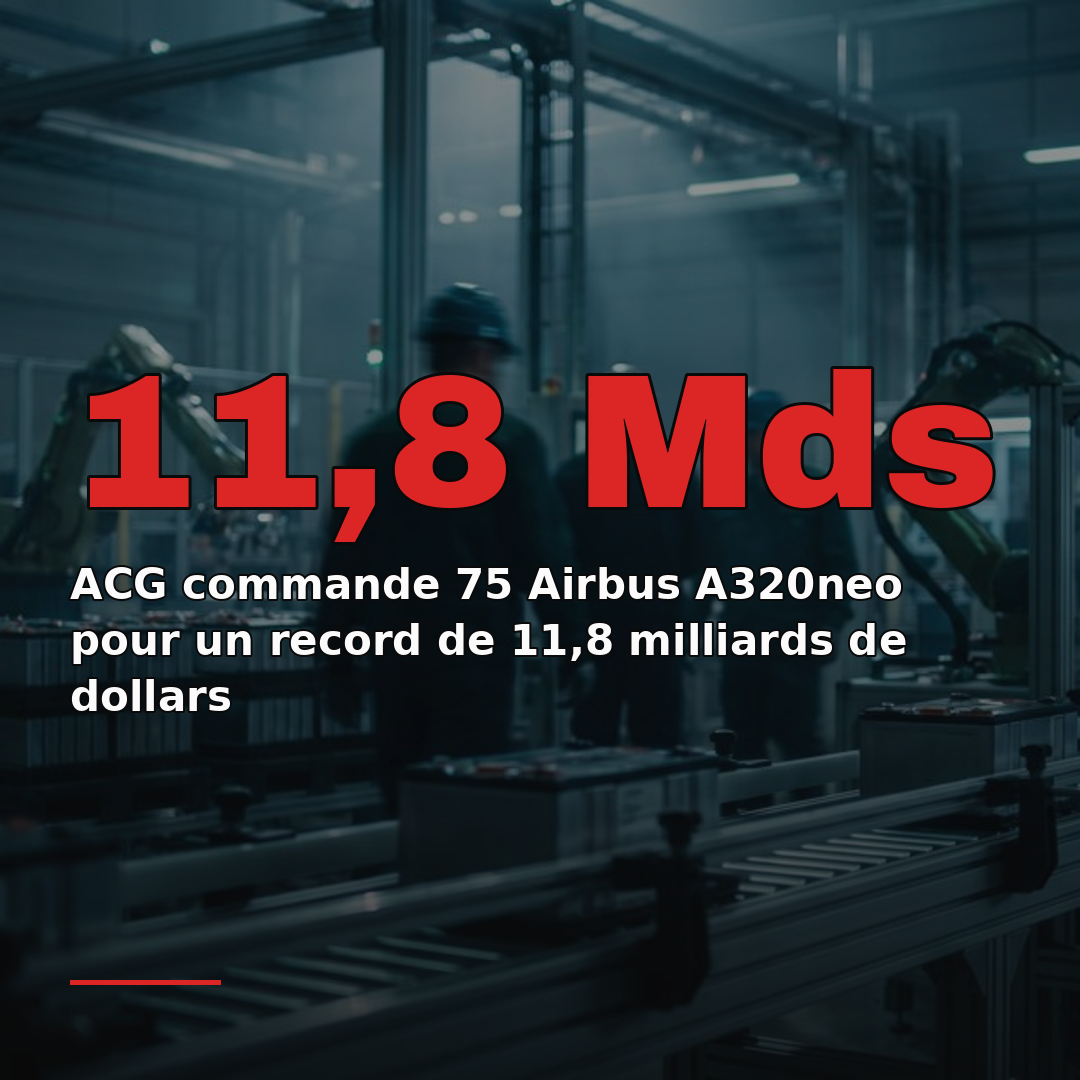 ACG commande 75 Airbus A320neo pour un record de 11,8 milliards de dollars