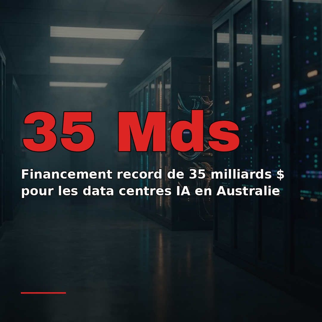 Financement record de 35 milliards $ pour les data centres IA en Australie