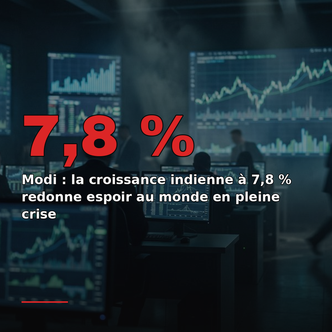 Modi : la croissance indienne à 7,8 % redonne espoir au monde en pleine crise