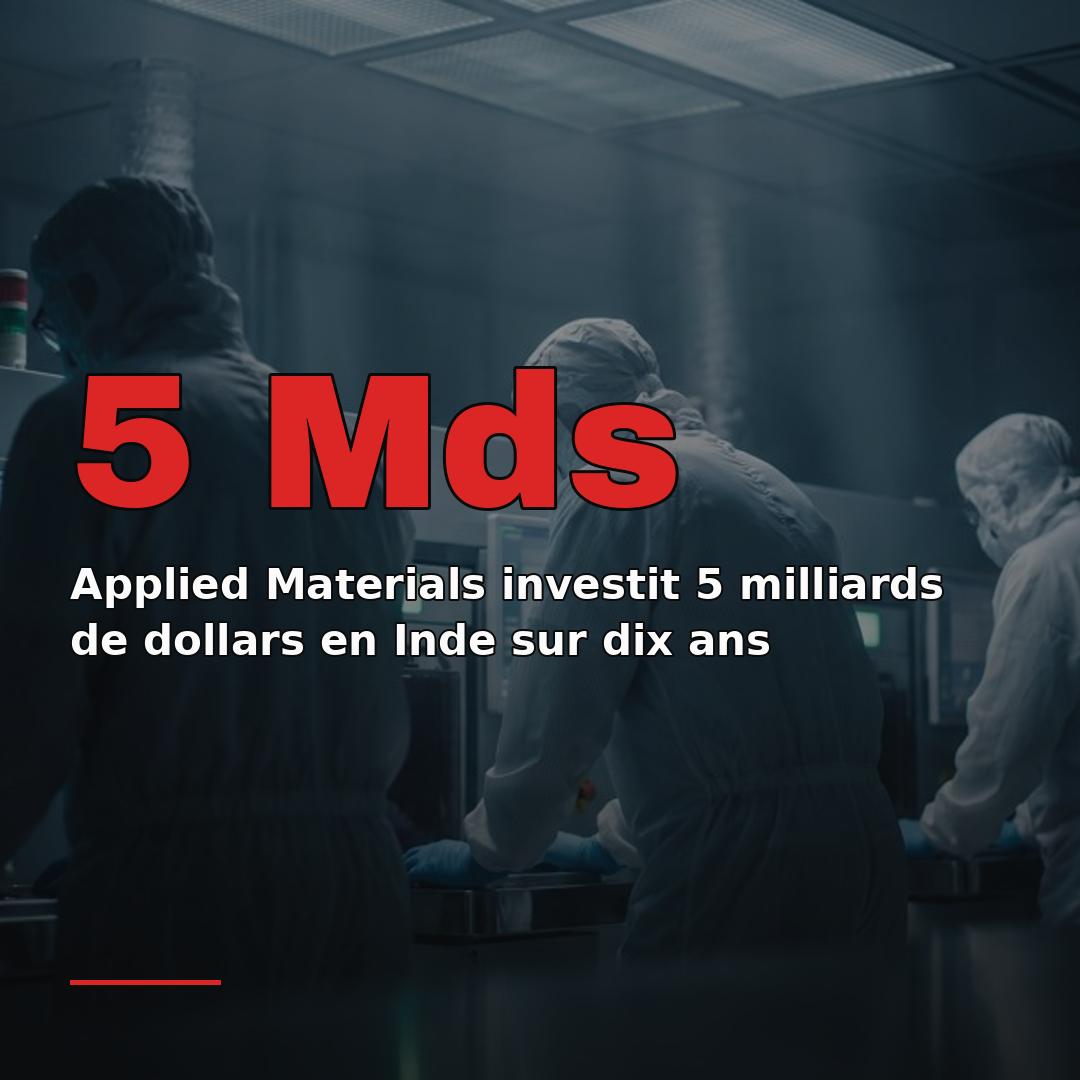 Applied Materials investit 5 milliards de dollars en Inde sur dix ans