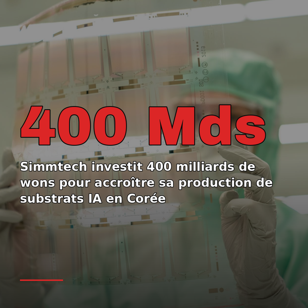 Simmtech investit 400 milliards de wons pour accroître sa production de substrats IA en Corée