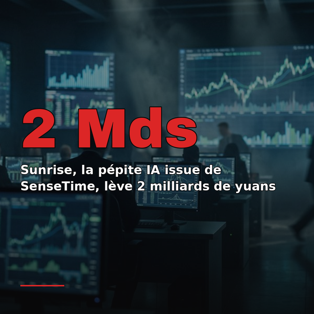Sunrise, la pépite IA issue de SenseTime, lève 2 milliards de yuans