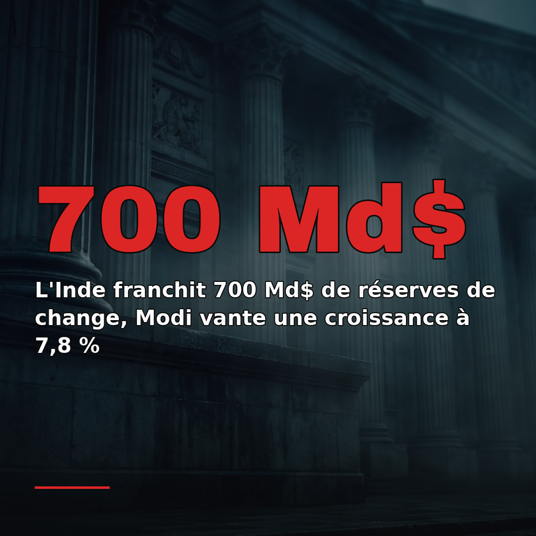 L'Inde franchit 700 Md$ de réserves de change, Modi vante une croissance à 7,8 %