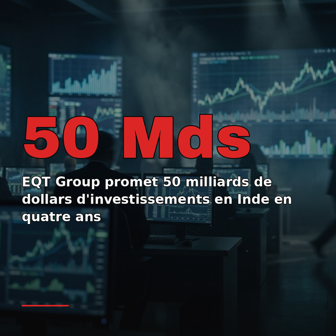 EQT Group promet 50 milliards de dollars d'investissements en Inde en quatre ans