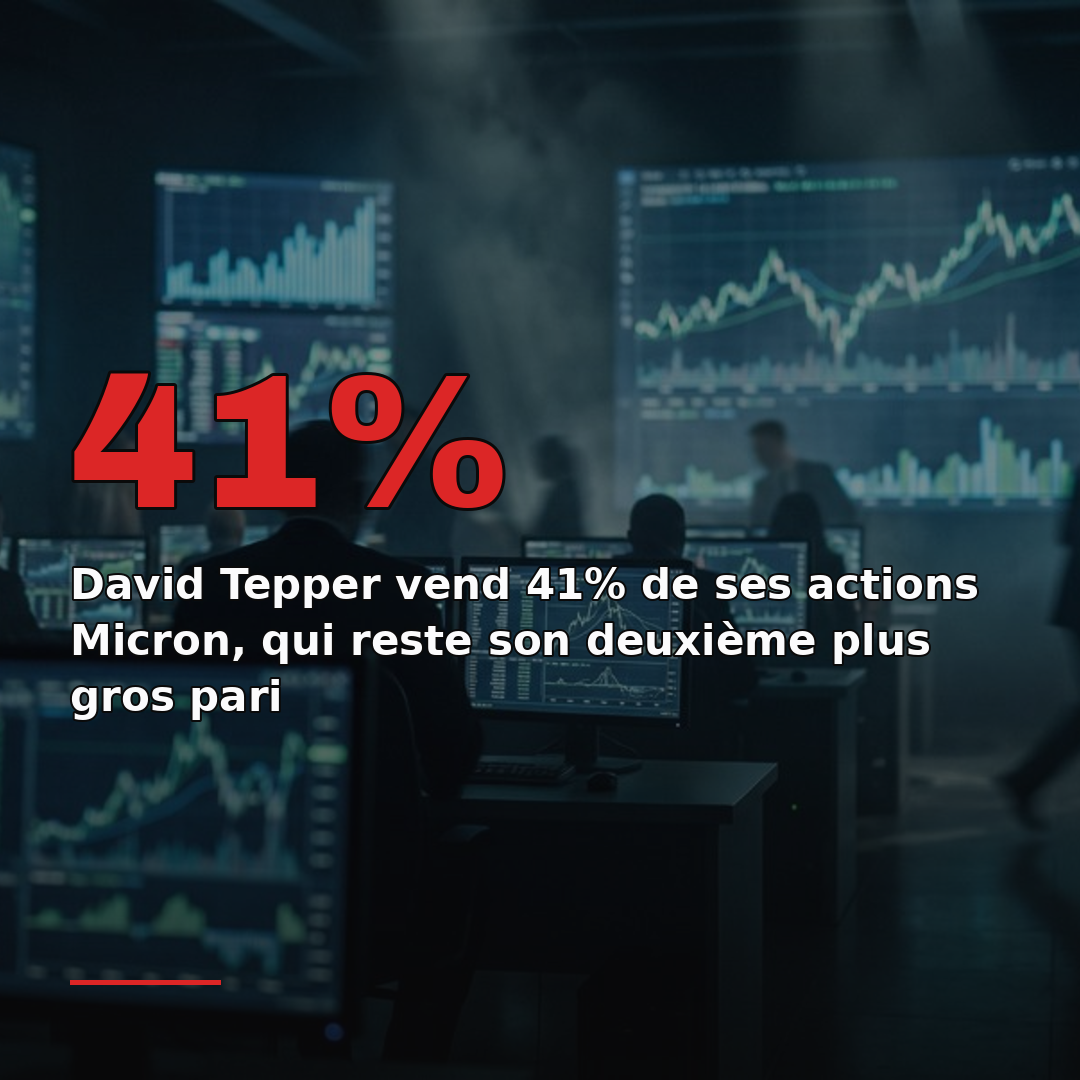 David Tepper vend 41% de ses actions Micron, qui reste son deuxième plus gros pari